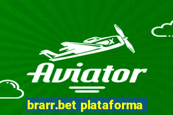 brarr.bet plataforma