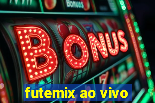 futemix ao vivo