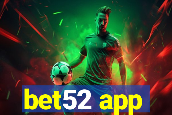 bet52 app