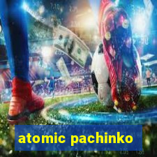 atomic pachinko