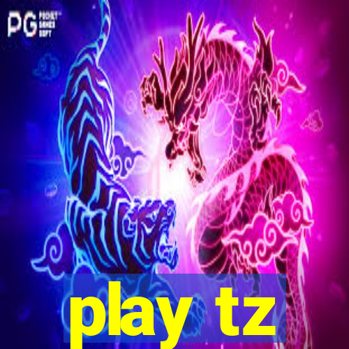 play tz