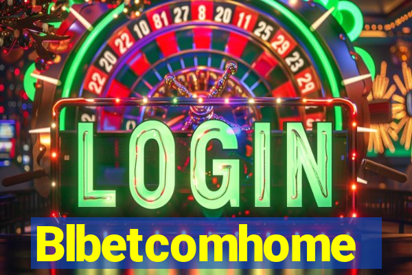 Blbetcomhome