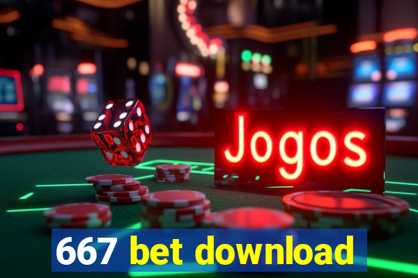 667 bet download