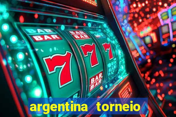 argentina torneio betano tabela