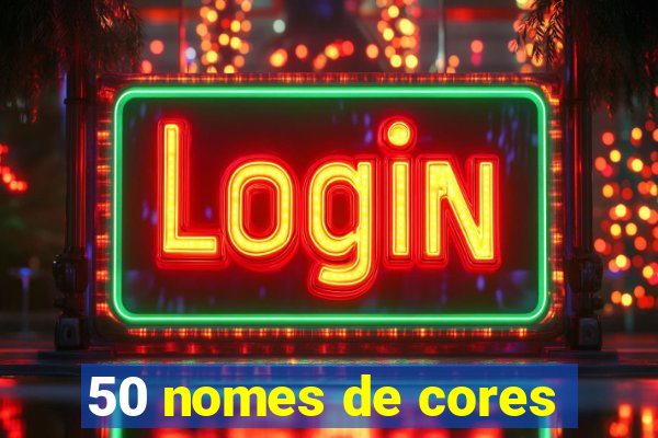 50 nomes de cores