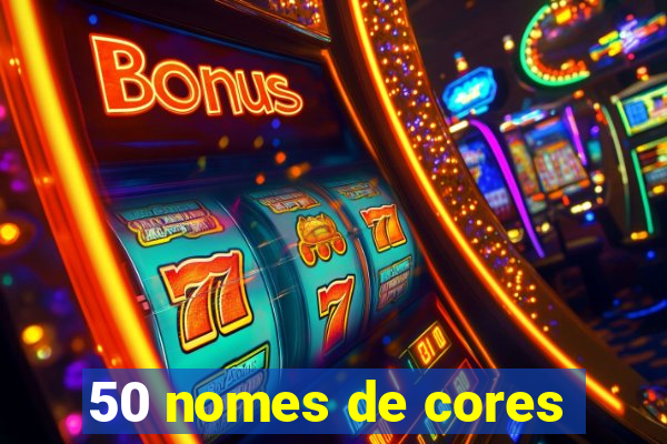 50 nomes de cores