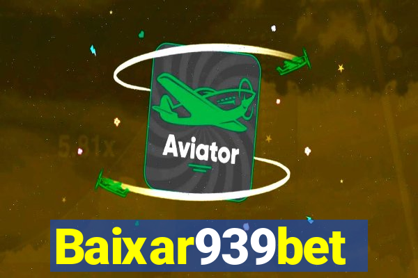 Baixar939bet