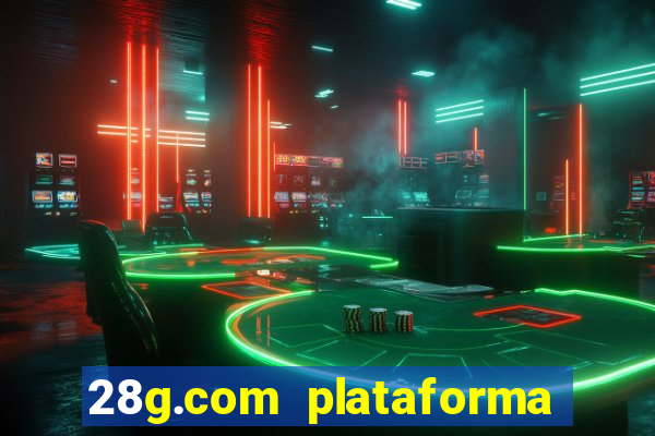 28g.com plataforma de jogos