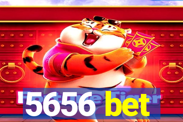 5656 bet