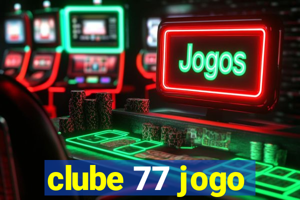 clube 77 jogo