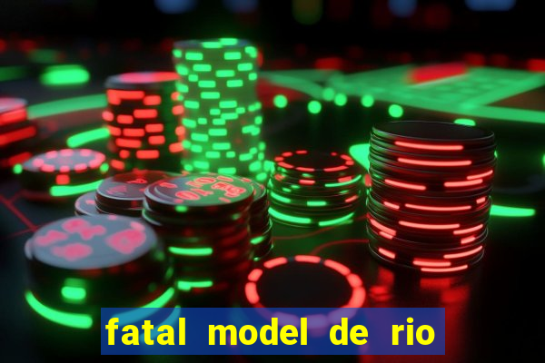 fatal model de rio claro sp