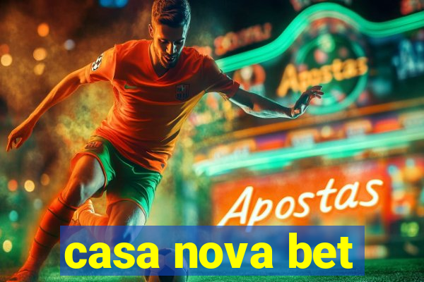 casa nova bet