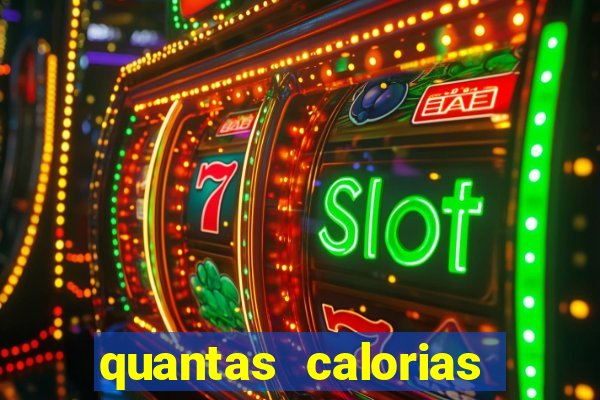 quantas calorias tem um xeque mate