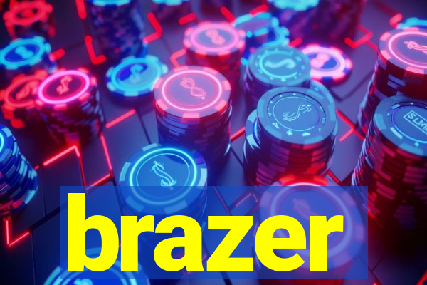 brazer