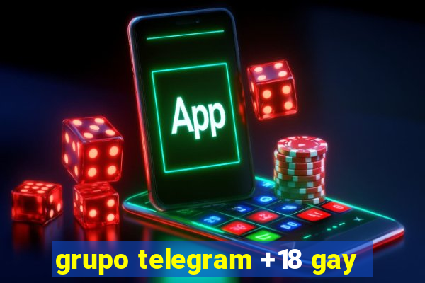 grupo telegram +18 gay