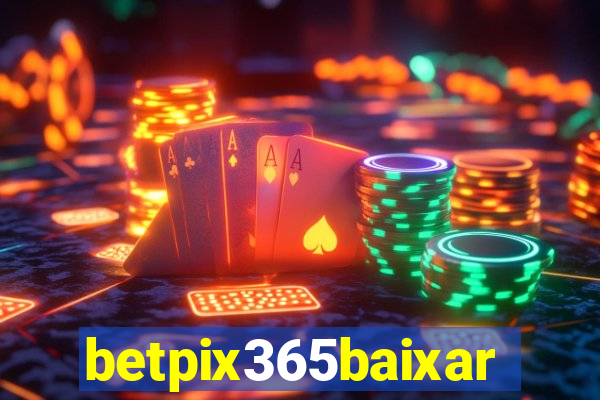 betpix365baixar