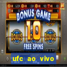 ufc ao vivo assistir online