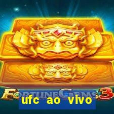 ufc ao vivo assistir online