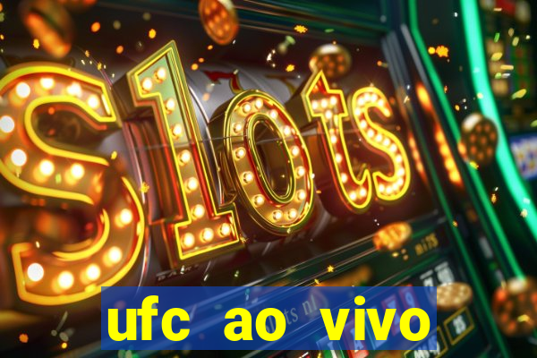 ufc ao vivo assistir online