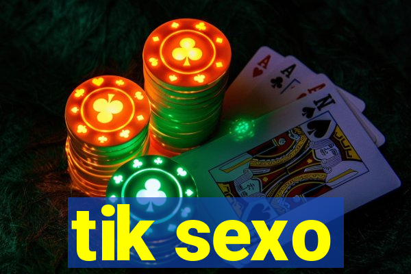 tik sexo