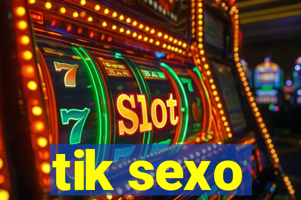 tik sexo