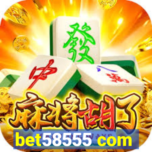 bet58555 com