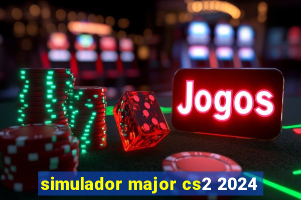 simulador major cs2 2024