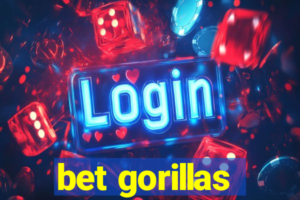 bet gorillas