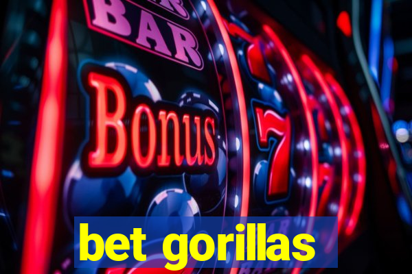 bet gorillas