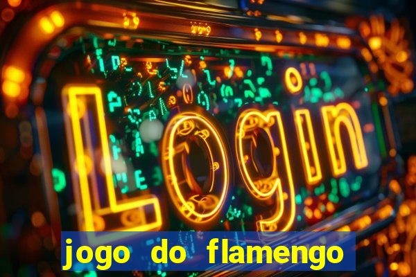 jogo do flamengo ao vivo multicanais