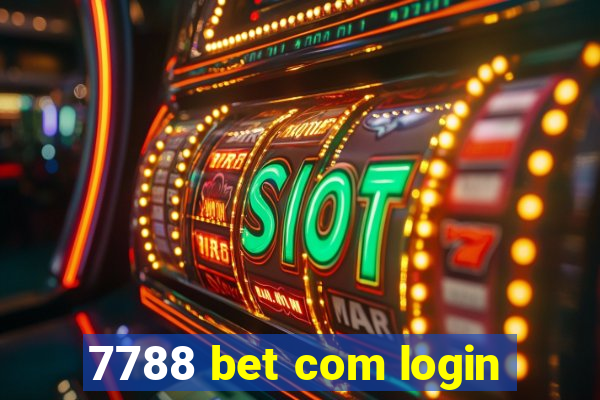 7788 bet com login