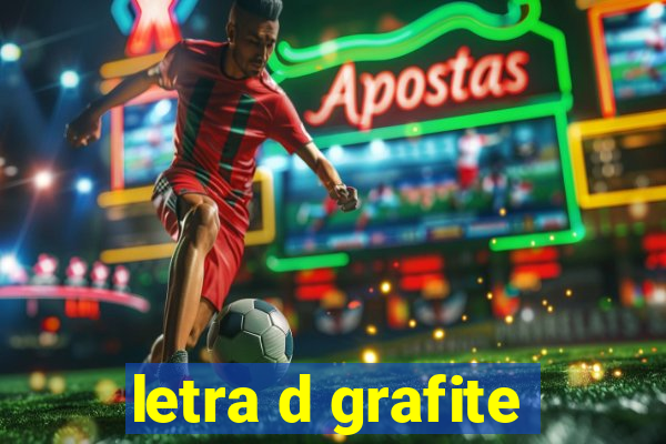 letra d grafite