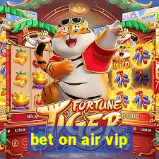 bet on air vip