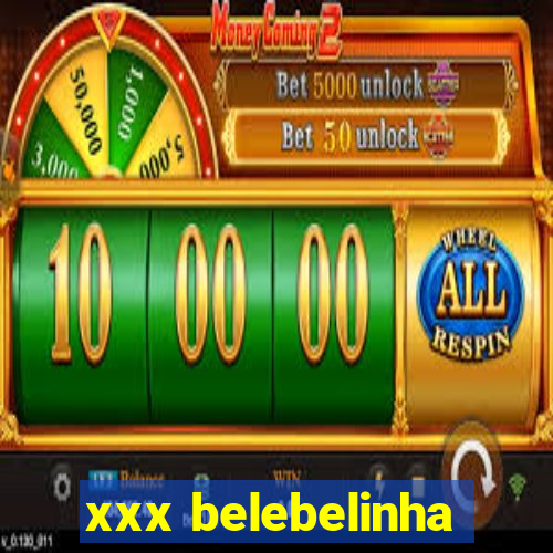 xxx belebelinha