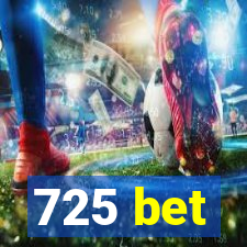 725 bet