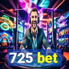 725 bet