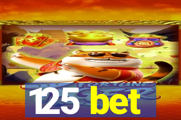 125 bet