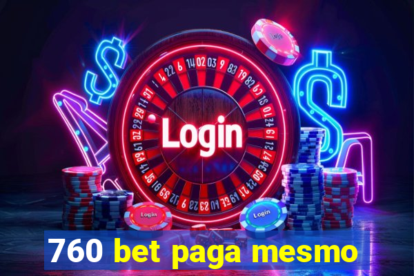 760 bet paga mesmo