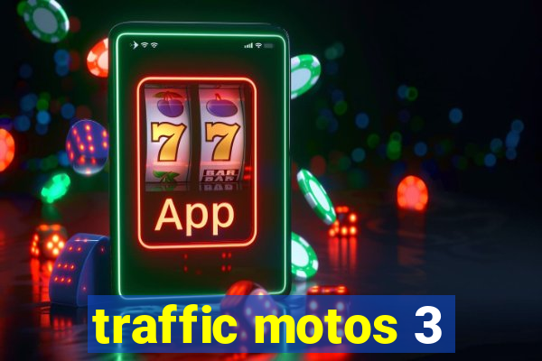 traffic motos 3