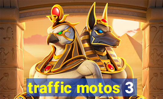 traffic motos 3