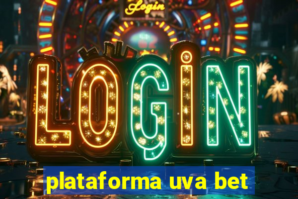 plataforma uva bet