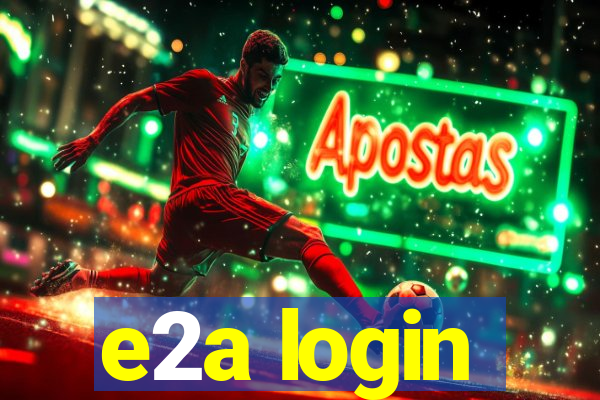 e2a login