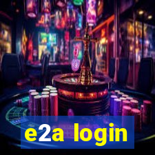 e2a login