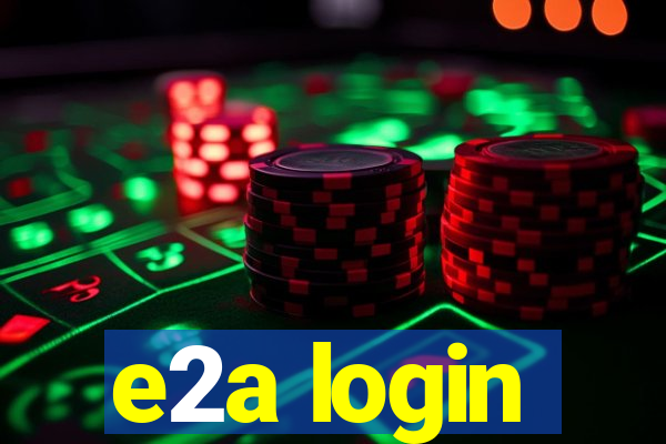 e2a login