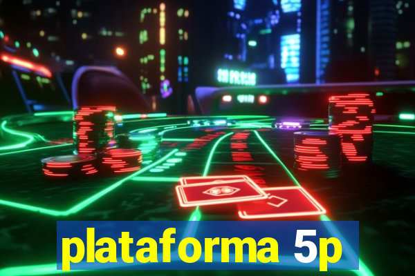 plataforma 5p