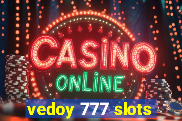 vedoy 777 slots