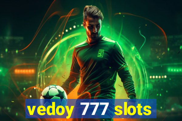 vedoy 777 slots