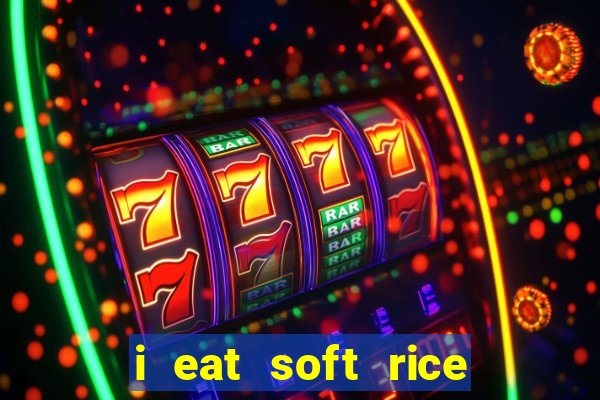 i eat soft rice in another world pt br cap 1