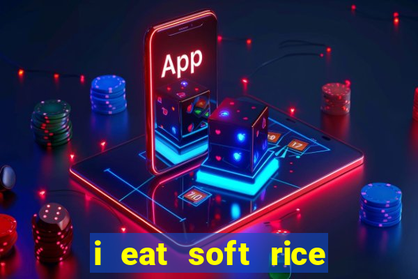 i eat soft rice in another world pt br cap 1