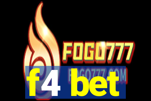 f4 bet